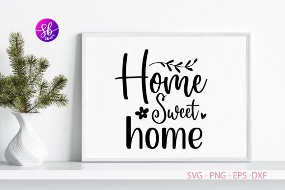 Home Sweet Home Graphics Pack for Crafts