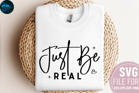 Just Be Real SVG Design: Graphics for Authentic Crafts Brands
