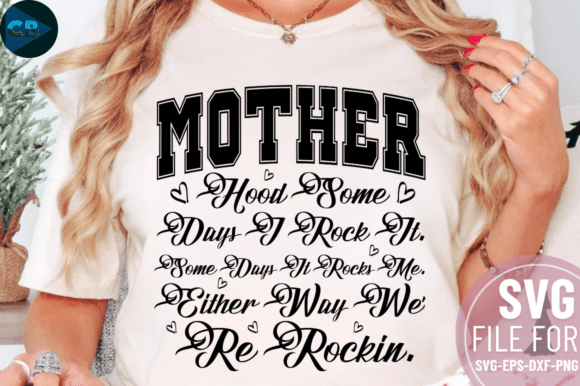Motherhood Some Days I Rock It SVG Graphics for Crafts
