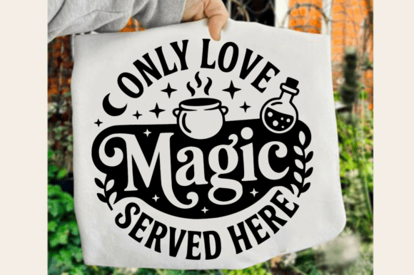 Only Love Magic Served Here SVG: Graphics for Crafts & Content