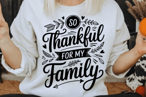 So Thankful for My Family SVG Graphics for Crafts