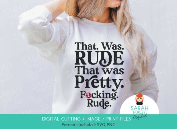 That Was Rude Funny Quote: Graphics for Crafts & Personality-Driven Brands